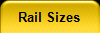 Rail Sizes